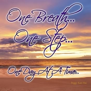 Paperback One Breath... One Step... One Day At A Time... Book