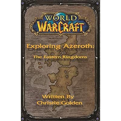 World of Warcraft: Exploring Azeroth - The Eastern Kingdoms