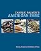 Charlie Palmer's American Fare: Everyday Recipes from My Kitchens to Yours
