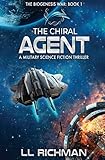The Chiral Agent  A Military Science Fiction Thriller (The Biogenesis War)