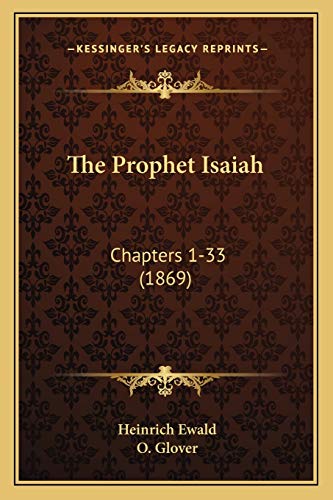 The Prophet Isaiah: Chapters 1-33 (1869)