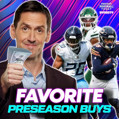 Page de couverture de Shell Out the Cash! Our Favorite Preseason Buys for Contenders and Rebuilders (FFT Dynasty)