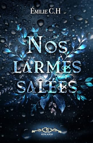 Nos larmes salées: New Romance seconde chance et reconstruction de soi