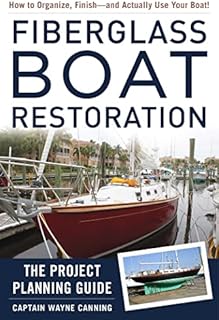 Fiberglass Boat Restoration: The Project Planning Guide