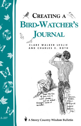 Creating a Bird-Watcher's Journal: (Storey Country Wisdom Bulletin, A-207) Paperback – January 8, 1999