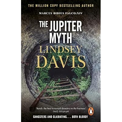 The Jupiter Myth: (Marco Didius Falco: book XIV)