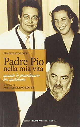 Padre Pio nella mia vit