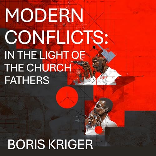 Modern Conflicts: In the Light of the Church Fathers cover art