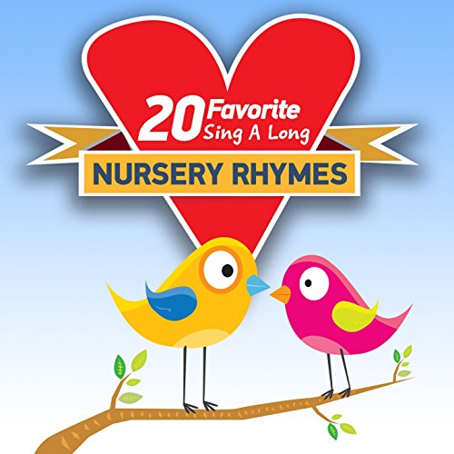 Play 20 Favorite Sing a Long Nursery Rhymes by Nursery Rhymes & Kids