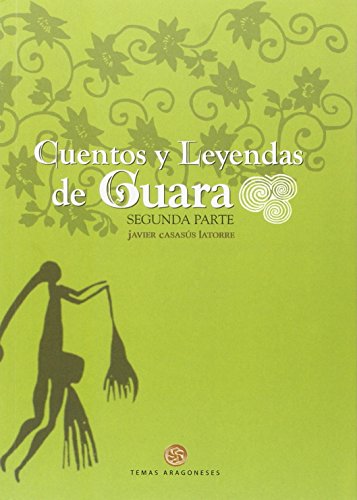 Cuentos y Leyendas de Guara. Segunda Parte