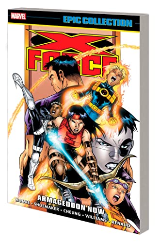 X-Force Epic Collection: Armageddon Now - Moore, John Francis