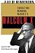 A Lie of Reinvention: Correcting Manning Marable's Malcolm X