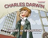 Charles Darwin and the Theory of Evolution (Graphic Science Biographies)