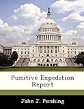 Punitive Expedition Report