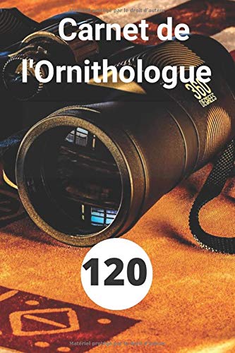 Télécharger Carnet d'observation des Oiseaux - Carnet de l'Ornithologue - 120 pages - Journal de l'ornithologue Livre PDF Gratuit