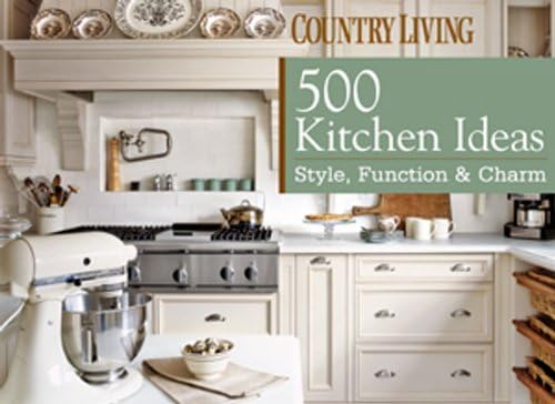 Country Living 500 Kitchen Ideas
