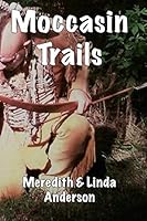 Moccasin Trails 1796540668 Book Cover