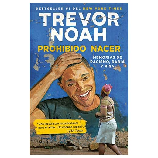 Prohibido Nacer: Memorias de Racismo, Rabia Y Risa.