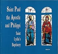 Saint Paul the Apostle and Philippi: Saint Lydia's Baptisery 9607491033 Book Cover