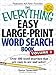 The Everything Easy Large-Print Word Search Book, Volume 5: Over 100 Word Searches That Are Easy to See and Solve!
