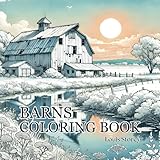 Barns Coloring Book Old Wooden Barns 50 Images Of Country Barns Fun Easy Coloring: Large Print Old Farm Barns...