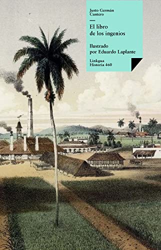 Imagen de El libro de los ingenios: colección de vistas de los principales ingenios de la isla de Cuba