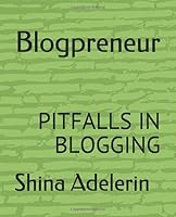 Blogpreneur : Pitfalls in Blogging 1707228639 Book Cover