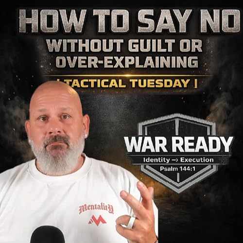 How to Say No Without Guilt or Over-Explaining | TACTICAL TUESDAY
