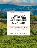 Temecula Valley Fine Art Museum & Gallery Catalog 1 1967055246 Book Cover