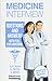 Medicine Interview questions and answers with full explanations: The comprehensive guide to the medicine interview for 2013-2014 applicants