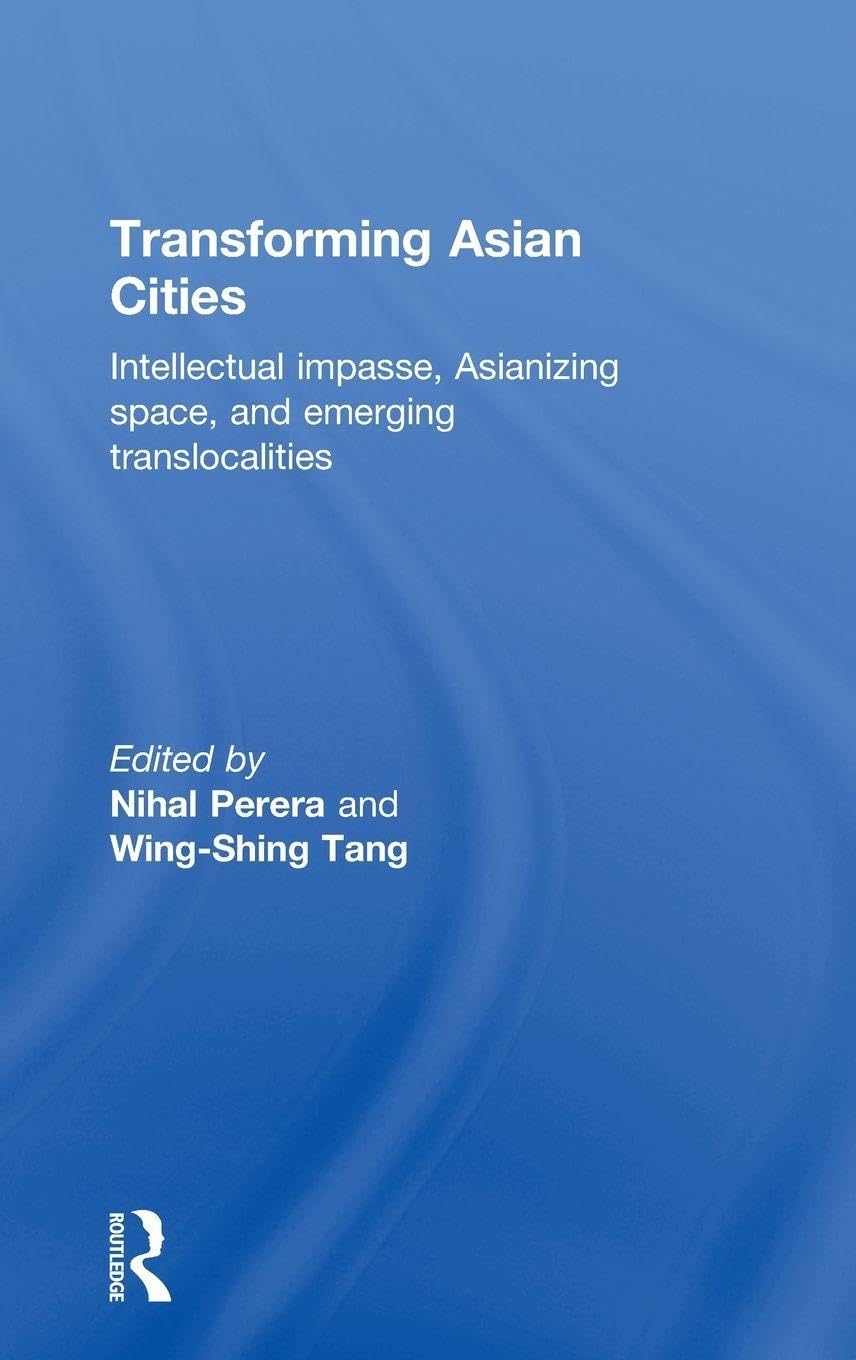 Livre Transforming Asian Cities sur l'urbanisme en Asie et l'évolution des espaces translocaux