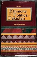 Ethnicity and Politics in Pakistan 0195779061 Book Cover