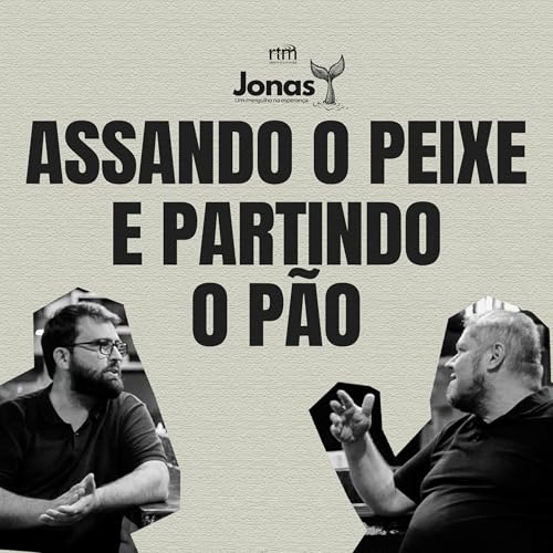 #008 ASSANDO O PEIXE E PARTINDO O P&Atilde;O - Jo&atilde;o Paulo e Daniel Coelho