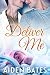 Deliver Me: An Mpreg Romance (Silver Oak Medical Center Book 1)
