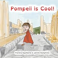 Pompeii is Cool! B0BQXW7FY1 Book Cover