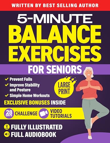 Balance Exercises for Seniors: Prevent Falls, Improve Stability and Posture with Simple Home Workouts (Workout Books)