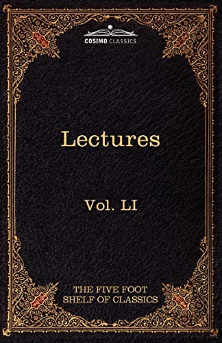 Lectures on the Classics from the Five Foot Shelf (51) (Five Foot Shelf of Classics)