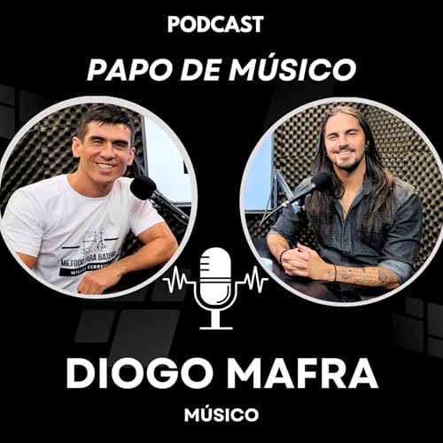 DIOGO MAFRA | M&Uacute;SICO | PapodeM&uacute;sicoCast #11