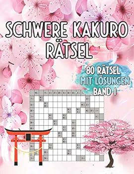 Paperback Schwere Kakuro Rätsel 80 Rätsel Mit Lösungen: Trainiere Logisches Denken und Deinen Geist [German] Book