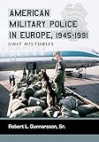 American Military Police in Europe, 1945-1991: Unit Histories