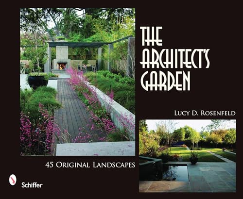 The Architect’s Garden: 45 Original Landscapes
