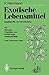 Produktbild Exotische Lebensmittel: Inhaltsstoffe und Verwendung; Für Biologen, Chemiker und Ernährungswissenschaftler