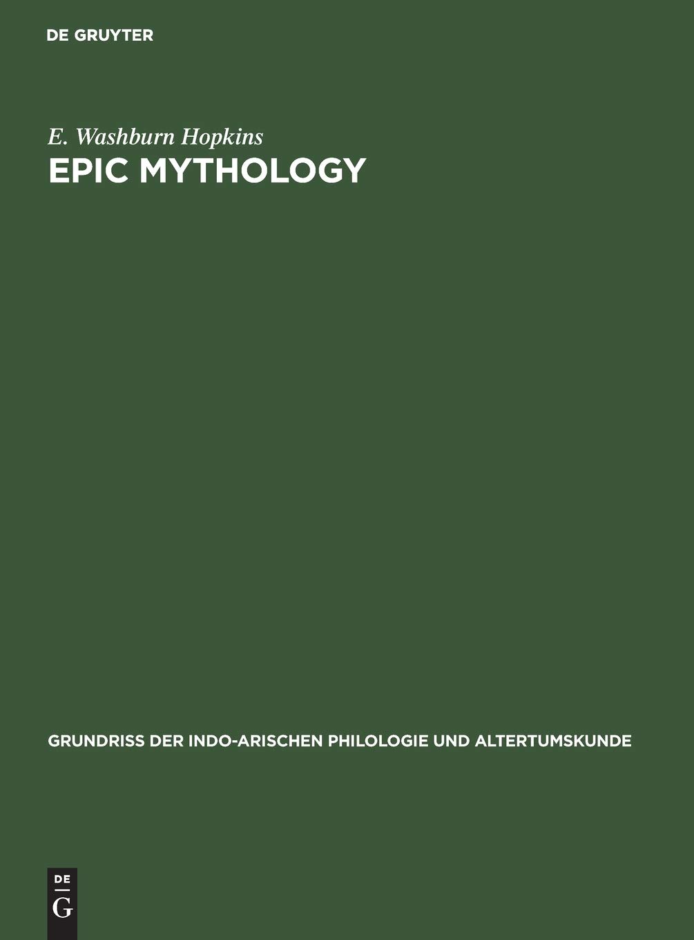 Epic Mythology (Grundriss der indo-arischen Philologie und Altertumskunde, 3, 1B) (German Edition)