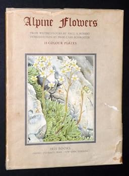 Hardcover Alpine flowers: 18 watercolours specially prepared by Paul A. Robert; (Iris books) Book