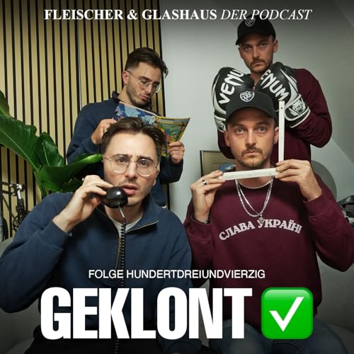 Fleischer 2 & Glashaus 2 - Der Kloncast
