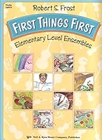 First Things First: Elementary Level Ensembles for Violin 0849733987 Book Cover