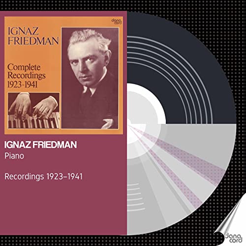 Ignaz Friedman: Complete Recordings, 1923-1941