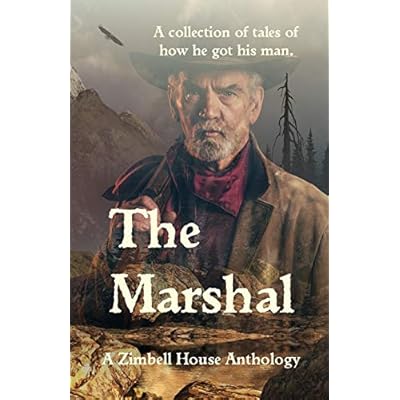 The Marshal: A collection of tales of how he got his man.