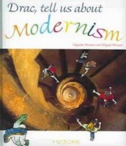 Drac, Tell Us About Modernism