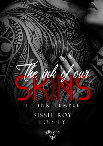 The ink of our skins: 1 - Ink Temple The ink of our skins: 1 - Ink Temple